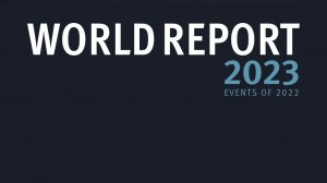 World Report 2023 – Human Rights Watch