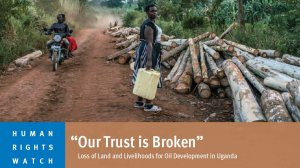  Loss of Land and Livelihoods for Oil Development in Uganda 