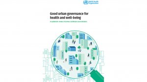 Good urban governance for health and well-being: A systematic review of barriers, facilitators and indicators