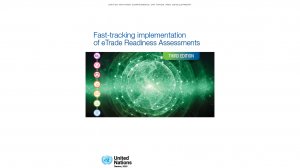  Fast-tracking implementation of eTrade Readiness Assessments - Third edition 