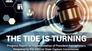 The Tide is Turning: Progress Report on Implementation of President Ramaphosa’s Response to the Judicial State Capture Commission – November 2023