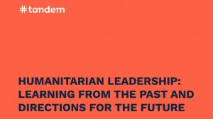 Humanitarian leadership: learning from the past and directions for the future