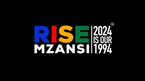 2024 is our 1994 – RISE Mzansi 