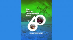 Making a Difference: The African Development Bank @ 60 