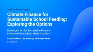 Climate Finance for Sustainable School Feeding: Exploring the Options