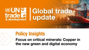  Global Trade Update (May 2025): Focus on critical minerals – copper in the new green and digital economy