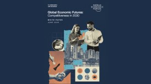  Global Economic Futures: Competitiveness in 2030 
