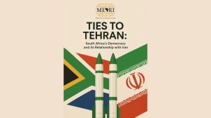 Ties to Tehran: South Africa's Democracy and Its Relationship with Iran
