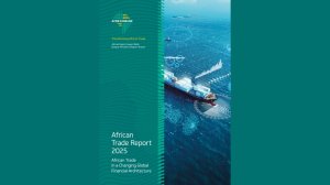 African Trade Report 2025: African Trade in a Changing Global Financial Architecture