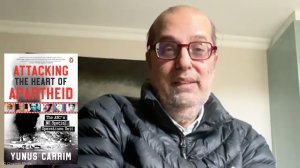 [WATCH] Attacking the Heart of Apartheid: The ANC's MK Special Operations Unit – Yunus Carrim