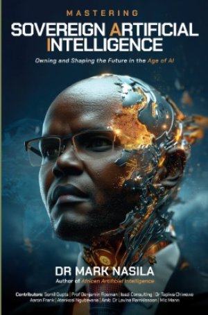 Mastering Sovereign Artificial Intelligence: Owning and Shaping the Future in the Age of AI
