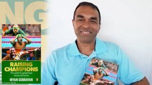 Raising Champions – Myan Subrayan