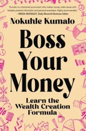Boss Your Money: Learn the Wealth Creation Formula