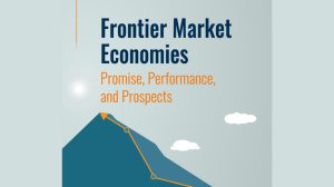 Frontier Market Economies: Promise, Performance, and Prospects