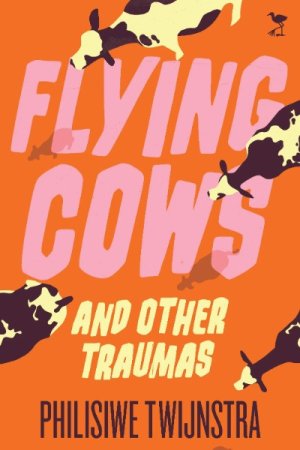 Flying Cows and Other Traumas 
