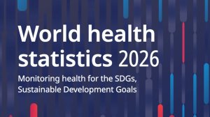 World health statistics 2026: monitoring health for the SDGs, sustainable development goals