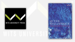 Queer Mozambique: From the Mines to the Manas