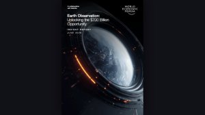 Earth Observation: Unlocking the $700 Billion Opportunity