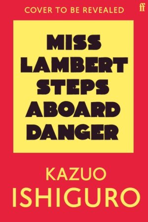 Miss Lambert Steps Aboard Danger