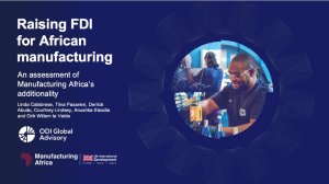 Raising FDI for African manufacturing: an assessment of Manufacturing Africa’s additionality