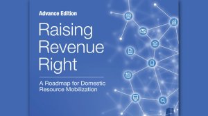 Raising Revenue Right: A Roadmap for Domestic Resource Mobilization